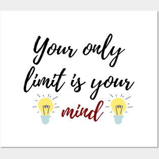 your only limit is your mind quote Posters and Art
